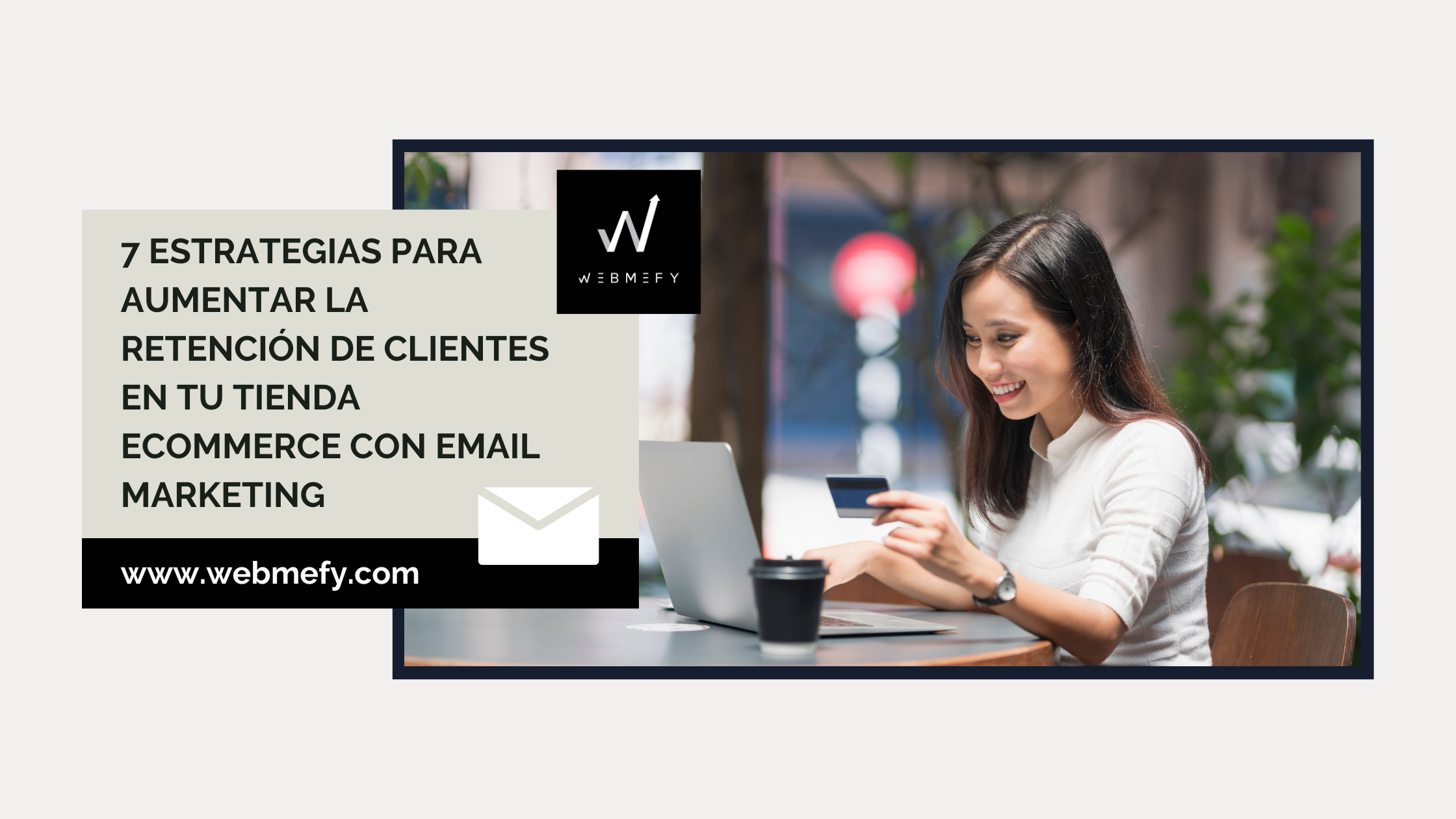7 estrategias para aumentar la retención de clientes en tu eCommerce con email marketing