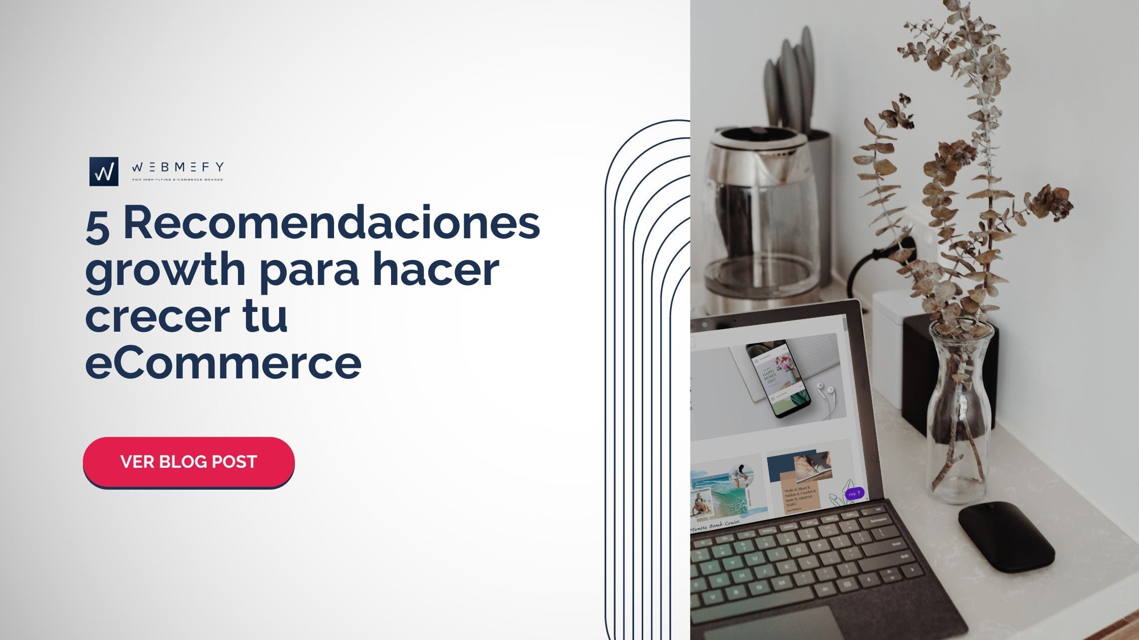 5 Recomendaciones growth para hacer crecer tu eCommerce