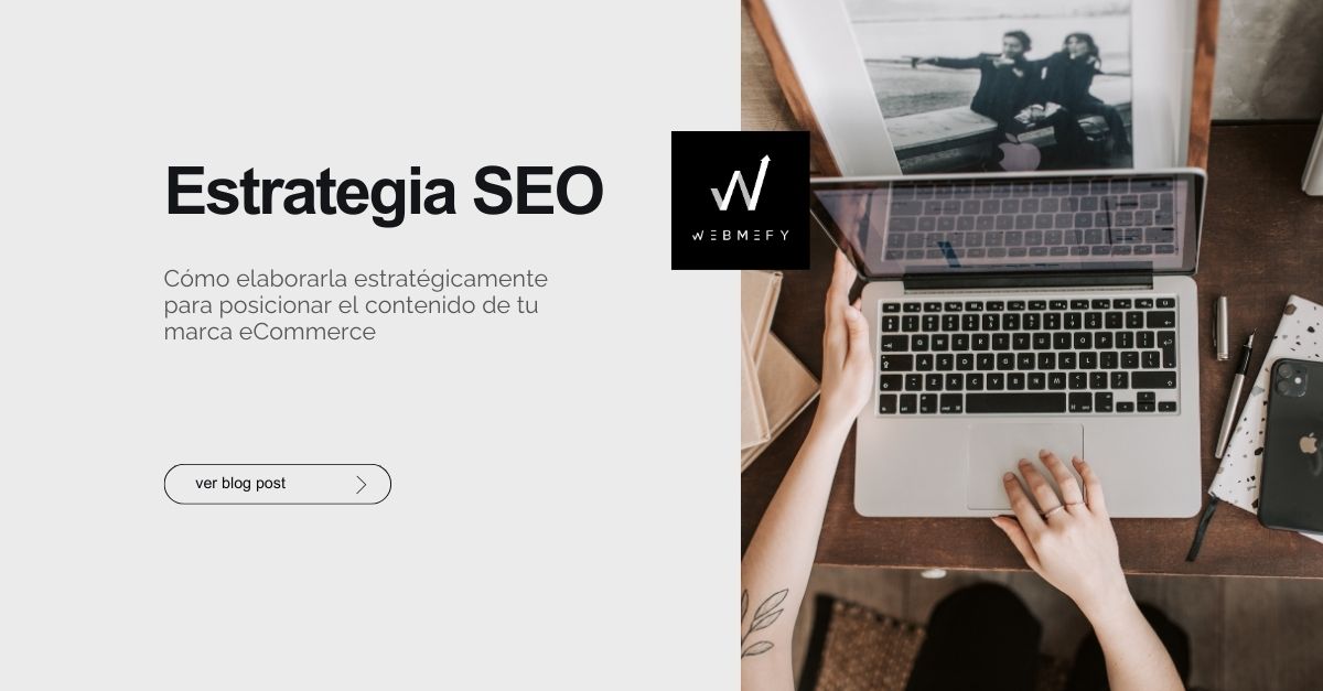 Estrategia SEO: cómo elaborarla para posicionar tu contenido