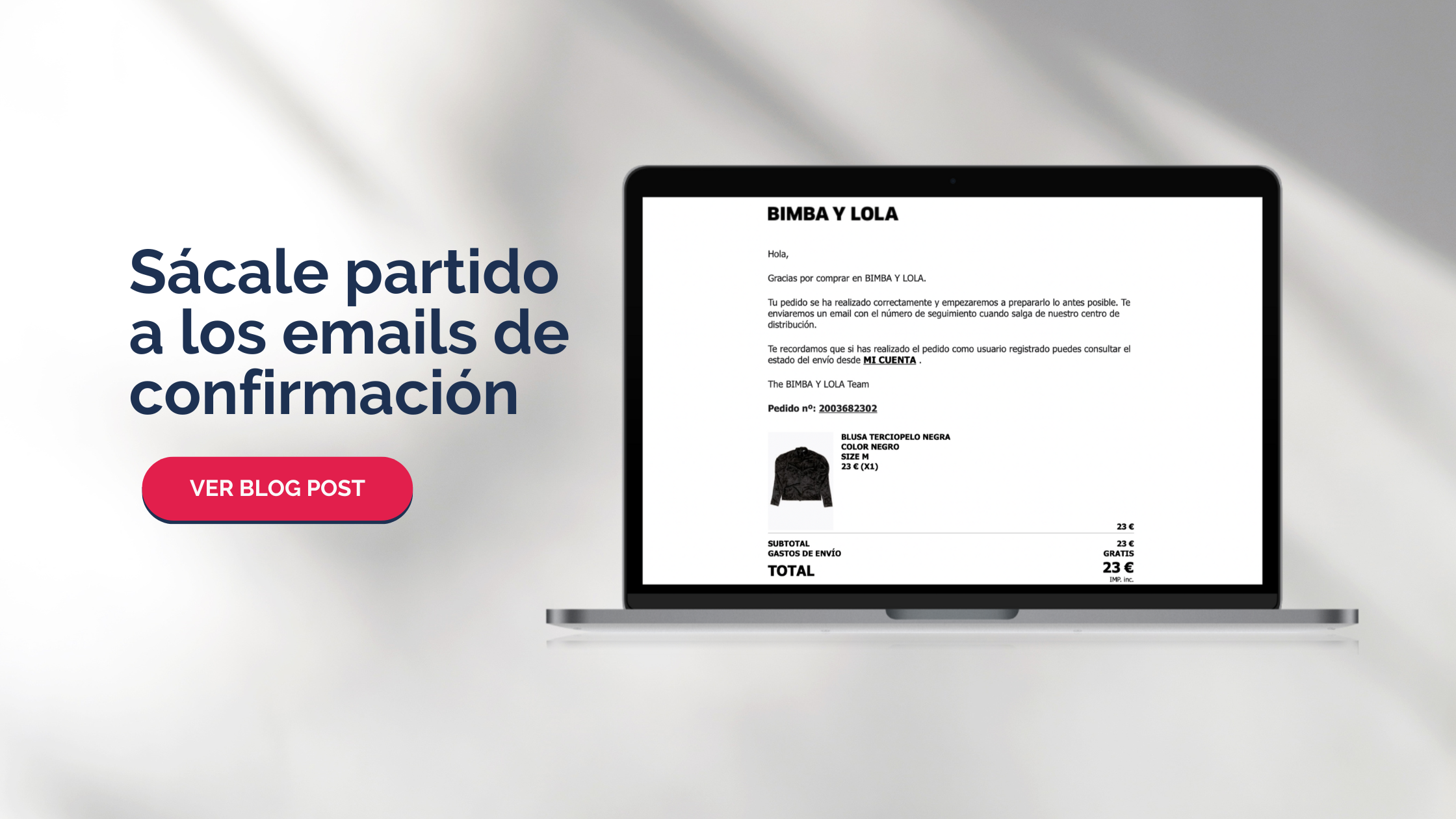 Aprovecha los emails de confirmación para aumentar el compromiso de marca