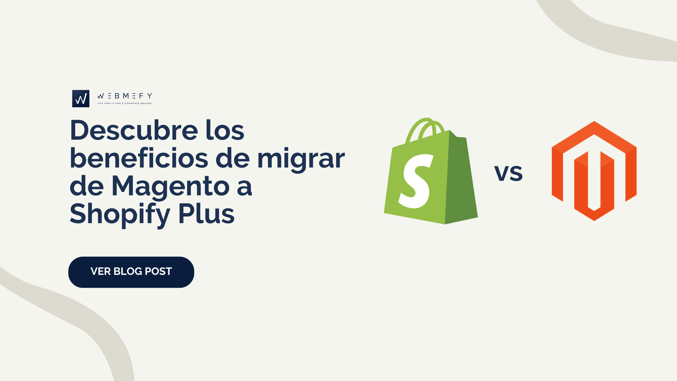 De Magento a Shopify Plus: ¡Una decisión rentable para tu negocio online!