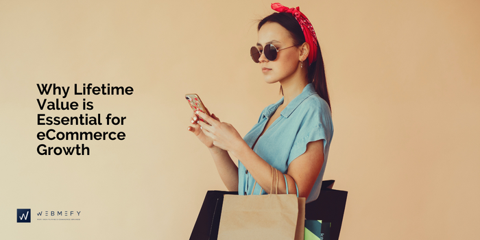 Why Lifetime Value is Essential for eCommerce Growth