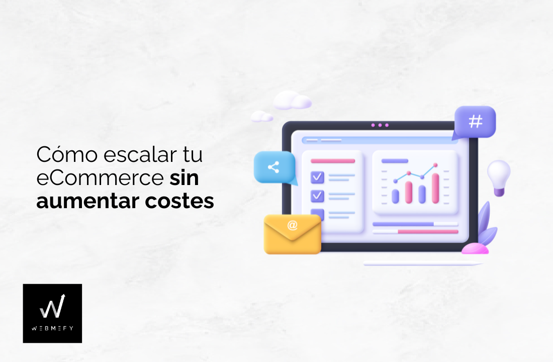 Growth Marketing: Cómo escalar tu eCommerce sin aumentar costes