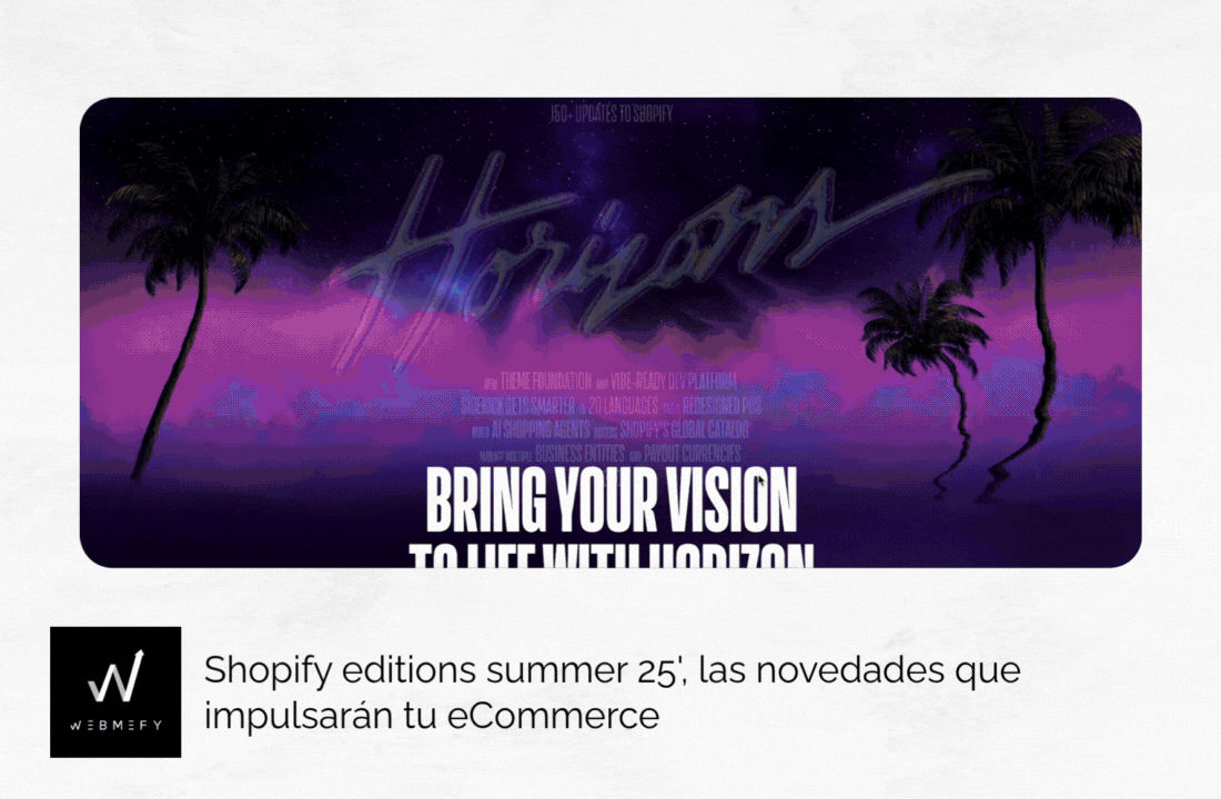 Shopify editions summer '25: Las novedades que impulsarán tu eCommerce