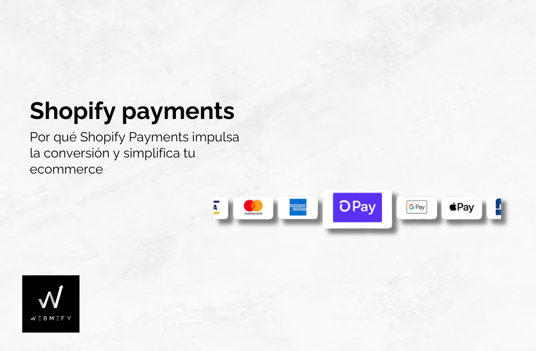 ¿Por qué Shopify Payments es clave para aumentar la conversión en tu ecommerce